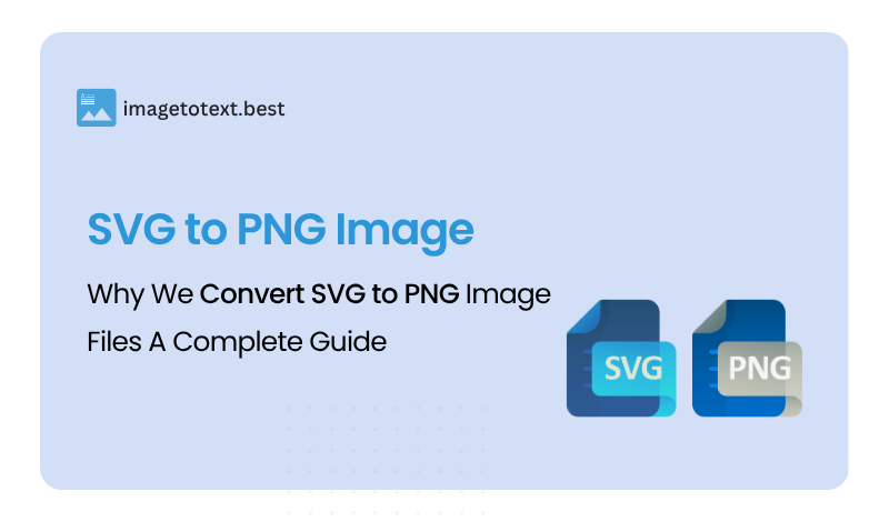 Why We Convert SVG to PNG Image Files: A Complete Guide
