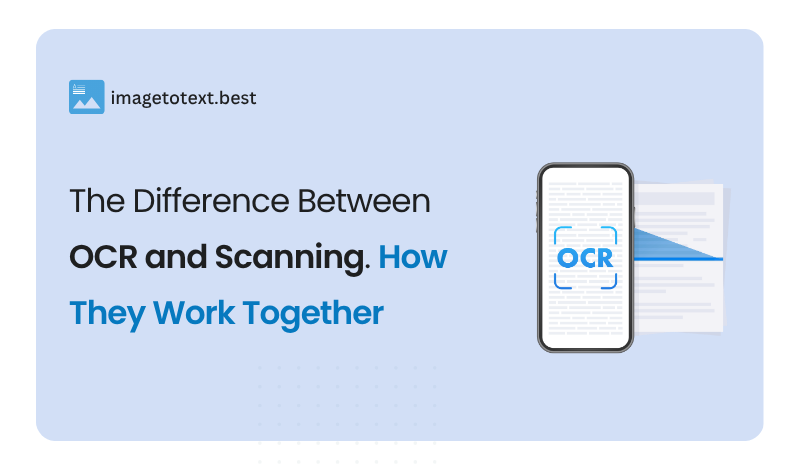 The Difference Between OCR and Scanning: How They Work Together
