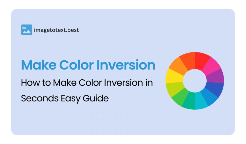 How to Make Color Inversion in Seconds Easy Guide